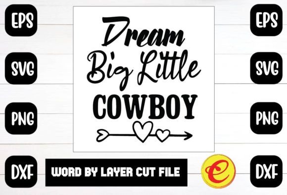 Dream Big Little Cowboy SVG for Real Embroidery Projects